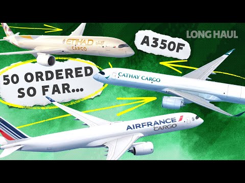 50 Airframes Ordered: The State Of The Airbus A350F In 2024