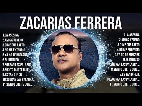 Zacarias Ferrera Album 🎶 Zacarias Ferrera 2024 Hits 🎶 Zacarias Ferrera Greatest Hits