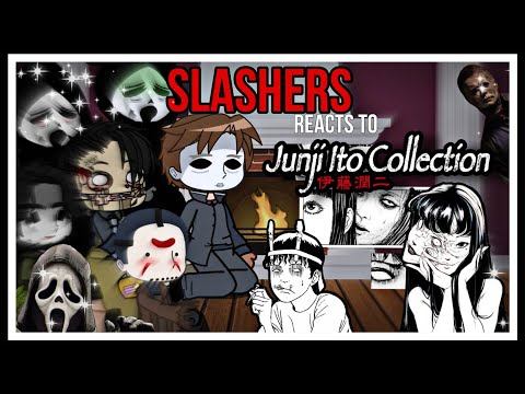 Slashers react to Junji Ito Collection ( Itou Junji: Collection )