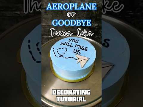 GOODBYE OR AEROPLANE ✈️ THEME CAKE| DECORATIN TUTORIAL| #fypシ #shortvideo #trending #cake #shorts