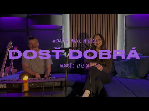 ALYA - DOSŤ DOBRÁ |ACOUSTIC VERSION|