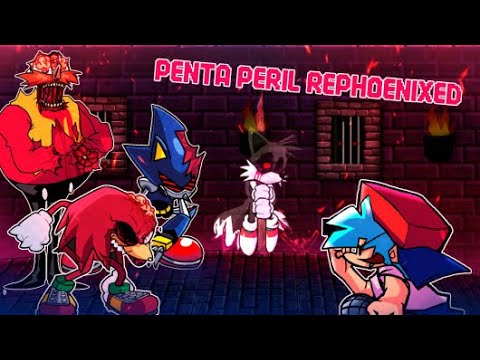 [FNF] Triple-Trouble-PENTA-PERIL-REPHOENIXED - Vs. Sonic.exe 2.5/3.0 (FANMADE MOD)