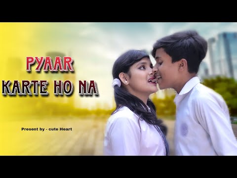 Pyar Karte Ho Na | Chalo Ab Sach Bata Do Pyar Humse Karte Ho Na | Cute Love Story | New Hindi Songs