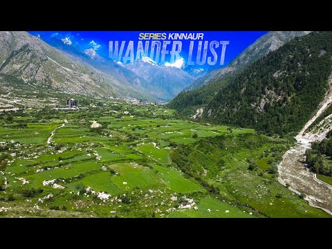 KINNAUR SERIES TRAILER | Wanderlust ( Uncharted Road Escapes ) किन्नौर वैली