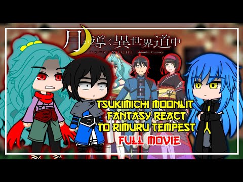 Moonlit Fantasy React To Rimuru Tempest | Gacha React | ‹FULL PART›