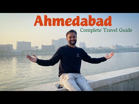 Ahmedabad Travel Guide | Places, Itinerary & Tour Budget | Distance Between