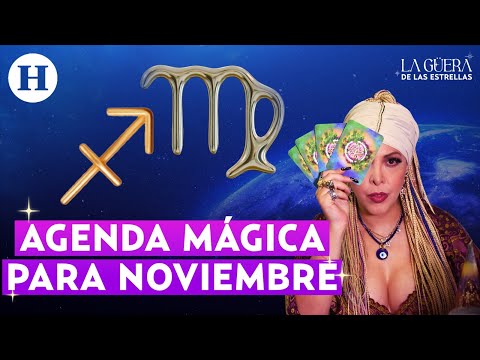 Agenda mágica para noviembre ¿qué signos tendrán suerte y amor? | La Güera de las Estrellas