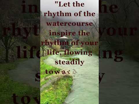 Embracing Life's Flow: Let the Watercourse Inspire Your Journey |#motivation #quotes #shorts