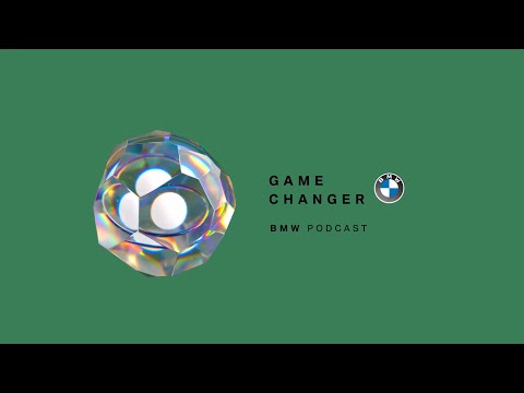 GAME CHANGER | BMW Podcast