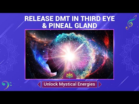 (963 Hz) Activate DMT Release In Your Third Eye & Pineal Gland - Unlock Mystical Energies -Solfeggio