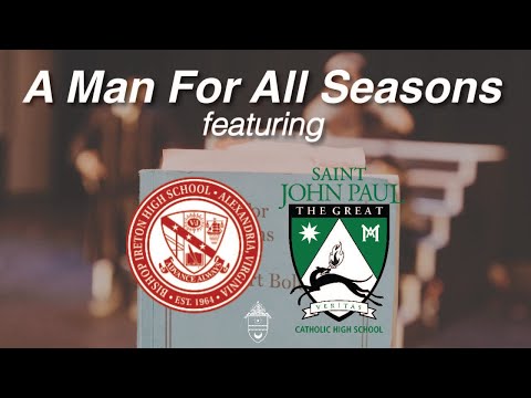 "A Man for All Seasons" at Bishop Ireton High School and Saint John Paul the Great High School