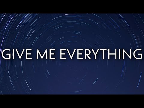 Pitbull - Give Me Everything (Lyrics) Ft. Ne-Yo, Afrojack, Nayer