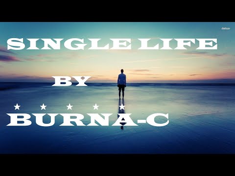 Single life by Burna _C (Official Video Lyrics) #burnaboy #chrisbrown #popsmoke #2pac #davido