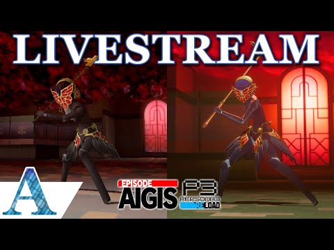 Persona 3 Reload: The Answer / Episode Aigis Comparison Stream