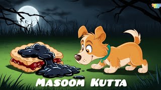 Masoom Kutta || Hindi kahaniyaan || Hindi cartoons for kids || Moral stories ||Urdu tales ||Cartoons