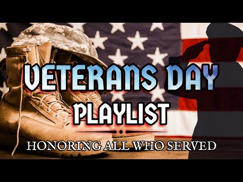 Veterans Day 2024 Ultimate Playlist Patriotic Music #veteransday2024