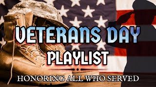 Veterans Day 2024 Ultimate Playlist Patriotic Music #veteransday2024