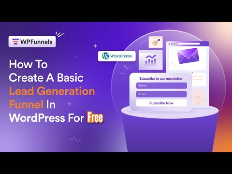 How To Create A Lead Generation Funnel Absolutely Free (In WordPress)