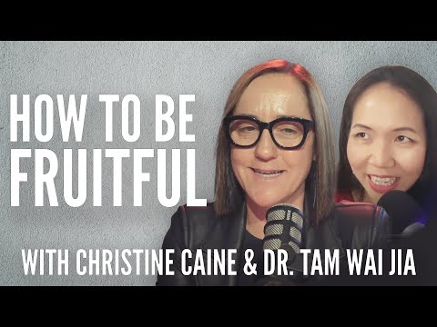 Christine Caine | Leading a Fruitful Life | Dr. Tam Wai Jia