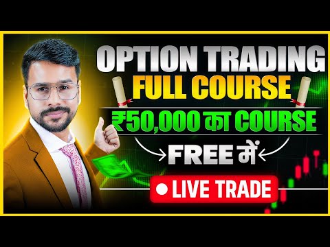 OPTIONS TRADING For Beginners FULL COURSE in Hindi | Option Trading kaise karte hain | Live Trading