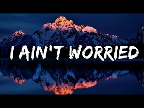 OneRepublic - I Ain't Worried (Lyrics)  | 25 Min