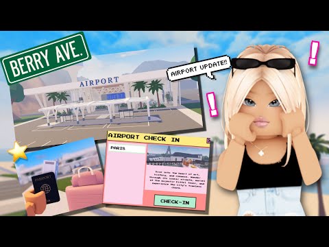 *NEW* BERRY AVENUE AIRPORT UPDATE! ✈️ | Roblox Berry Avenue