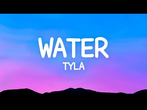 Tyla - Water (Lyrics)