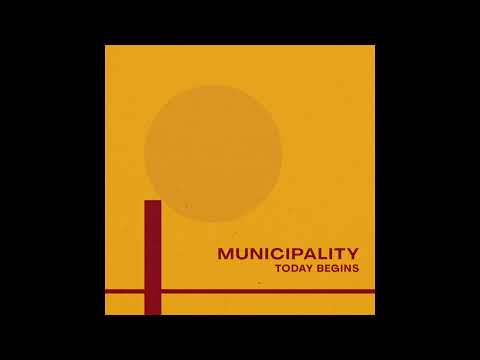 Municipality - Today Begins (Single)