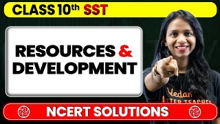 Resources and Development - NCERT Solutions | Class 10 Geography Chapter 1 | Surabhi Mam