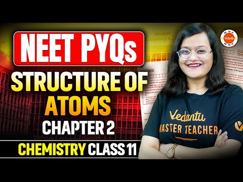 Structure of atom Class 11 NEET PYQs last 15 years | CBSE Class 11 Chemistry Chapter 2