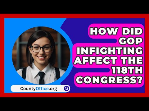 How Did GOP Infighting Affect the 118th Congress? | CountyOffice.org