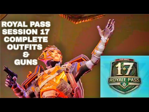 ROYAL PASS SESSION 17 COMPLETE  OUTFITS AND GUNS EVERYTHING ⚡ PUBG MOBILE |AR MIX CLUB