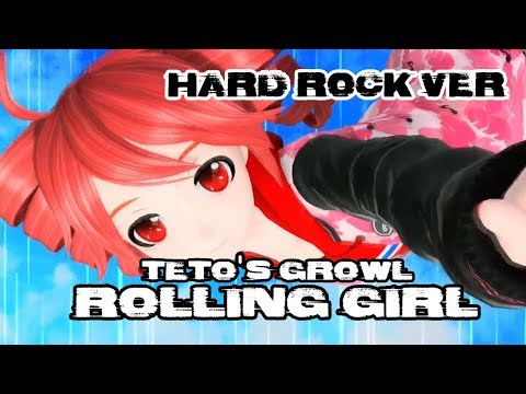 TETO's GROWL (ROLLING GIRL)【 HARD ROCK VER 】