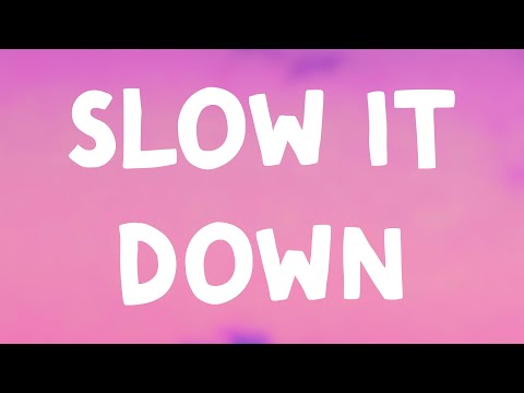 The Kid Laroi - Slow It Down (Lyrics) Feat. Quavo