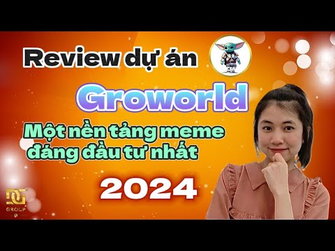 Review dự án GROWORLD một nền tảng được tạo ra theo tiêu chuẩn ERC-20 trên mạng lưới Arbitrum L2