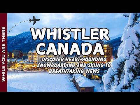 Whistler Canada Trip 🏔️ Snowboarding, Skiing, & Epic Views