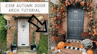 My £35 Autumn Fall Door Arch Tutorial -  My Super Easy Guide !! Halloween Front Door Display