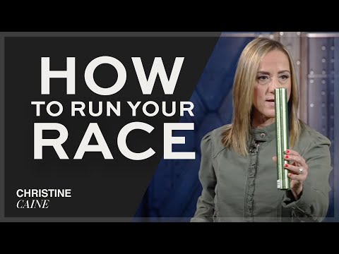 Run Your Race Well | Living With Faith | Christine Caine