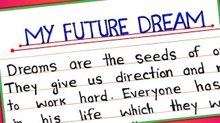 Essay on My future dream in english || My future dream || My aim in life essay