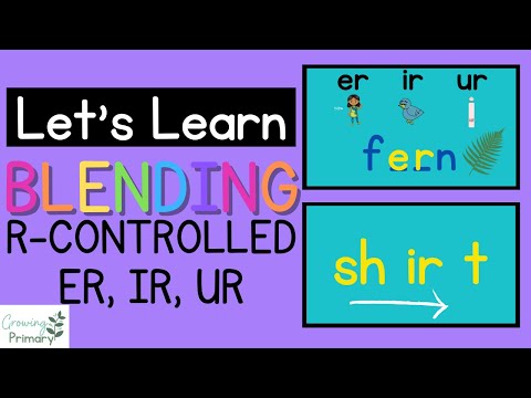 Let's Learn Blending R Controlled: ER, IR, and UR