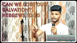 इब्रानियों 10:26 जान बूझकर पाप करें तो कोई बलिदान नहीं। Explained by Pastor Gourav