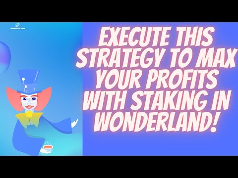 How To Max Your Profits With Staking In Wonderland | Only For Short Term Strategy