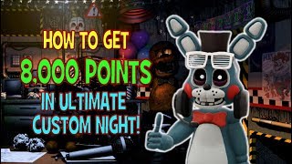 EASIEST WAY TO GET 8,000 POINTS! || FNAF Ultimate Custom Night