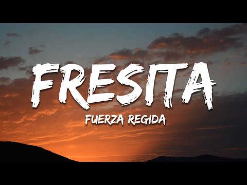 Fuerza Regida - FRESITA  ft. Bellakath (Letra / Lyrics)