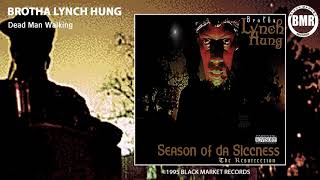 Brotha Lynch Hung - Dead Man Walking (Official Audio)