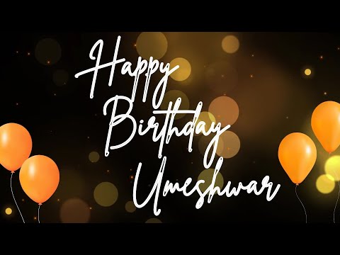 Happy Birthday Umeshwar 🎉 | A Special Wish Just for You! | Let's Celebrate! 🎂