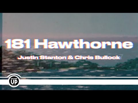 Justin Stanton & Chris Bullock - 181 Hawthorne (Official Music Video)