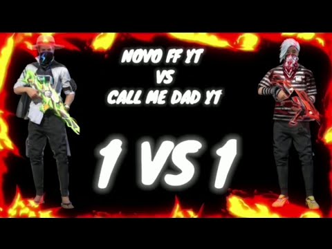 NOVO FF YT VS call me dad  ,1vs1 ,#nonstopgaming