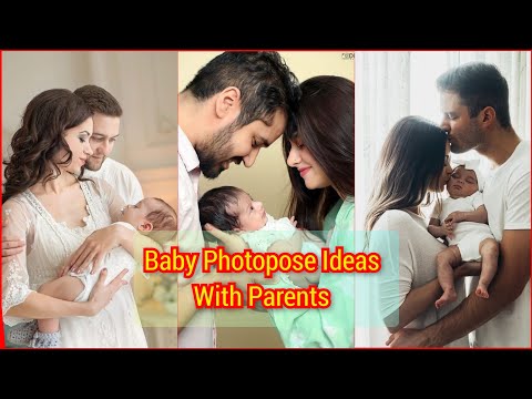 Newborn Baby Photoshoot Ideas With Parents/Baby Photopose Ideas With Parents/ Baby Photopose Images