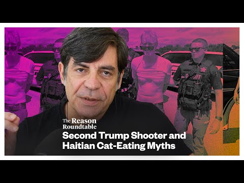 Why do they keep shooting at Donald Trump? | Reason Roundtable | September 16, 2024